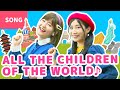 ♬ALL THE CHILDREN OF THE WORLD (🇯🇵Sekaijuu No Kodomotachi Ga)【In Japanese with English subtitle】