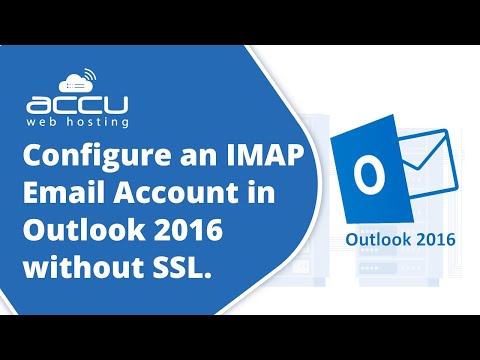 How to configure an IMAP Email account in Outlook 2016 without SSL?