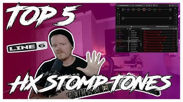 My Top 5 Presets for the LINE 6 HX STOMP (Firmware 3.11)