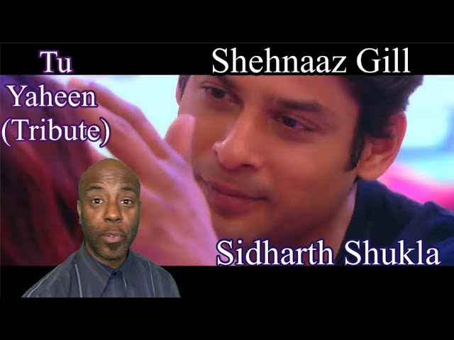 Tu Yaheen Hai (Tribute ) Sidharth Shukla - Shehnaaz Gill | SIDNAAZ Song | 🇬🇧 UK FIRST REACTION | class=