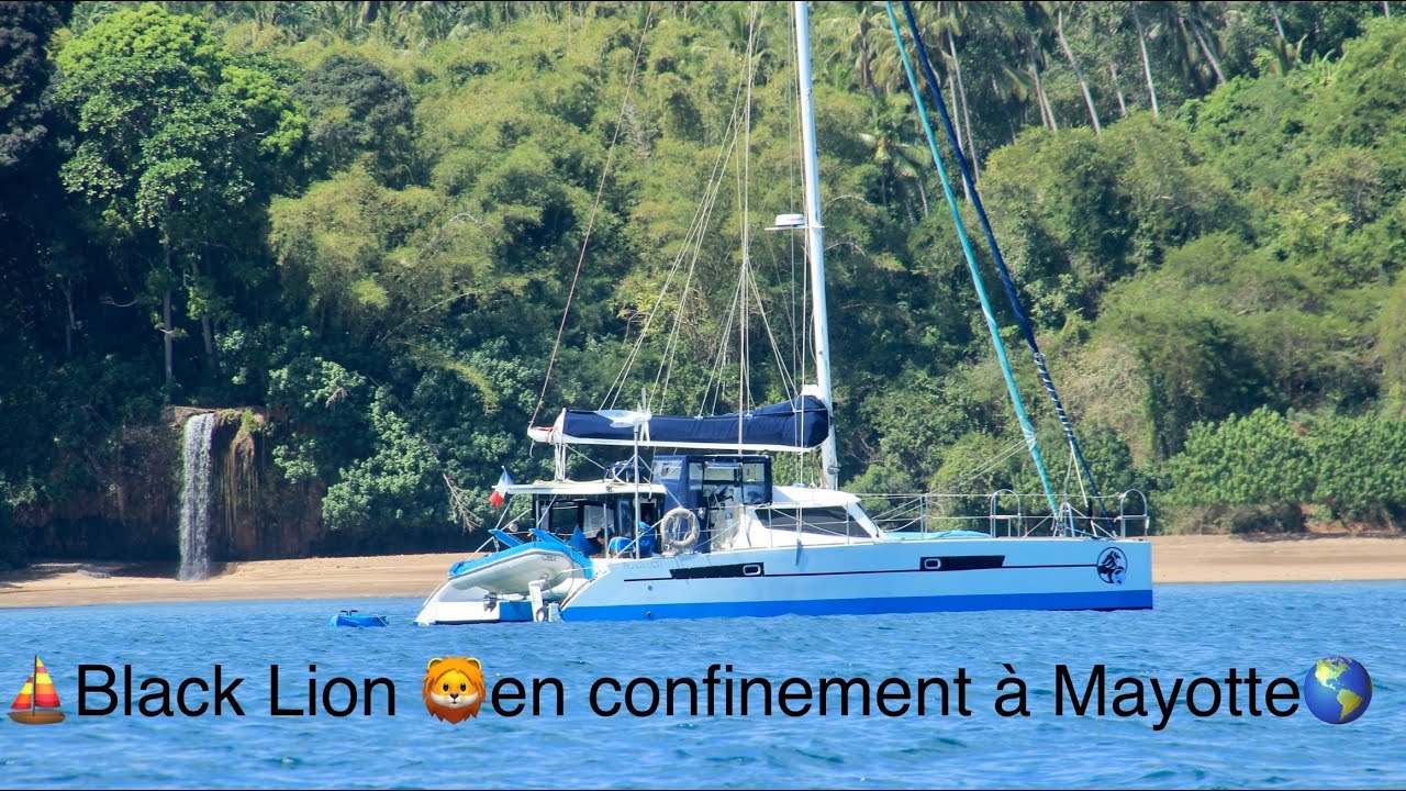 #31 ⛵️Black Lion🦁 poursuit son confinement autour de Mayotte🌎🗺