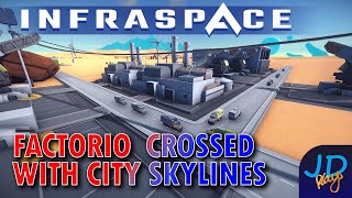 Factorio  meets City Skylines in InfraSpace 🚜 👷 Ep1 🌍 New Player Guide, Tutorial, Walkthrough