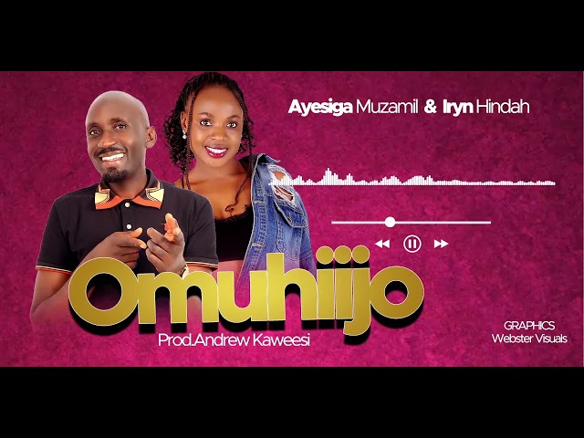 Omuhiijo by Iryn Hindah and Ayesiga Muzamil class=