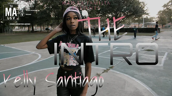Kelly Santiago - The Intro | Shot By MAD La Familia