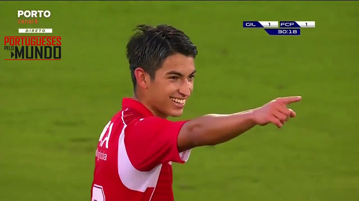 Golos do Gil Vicente 1 x 3 FC Porto