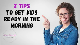 Two tips how to get kids ready in the morning