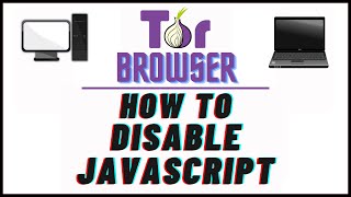 how to disable javascript in the tor web browser | pc | *2024
