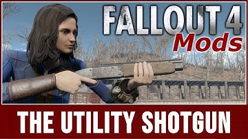 Fallout 4 Mods - The Utility Shotgun