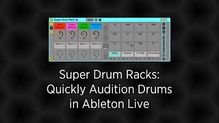 Super Drum Racks: Quickly Audition Drum Samples in Ableton Live