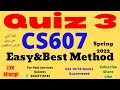 cs607 quiz 3 solution spring 2022 cs607 quiz 3 2022 cs607 quiz 3 2022 solution quiz3 live cs607 l4h