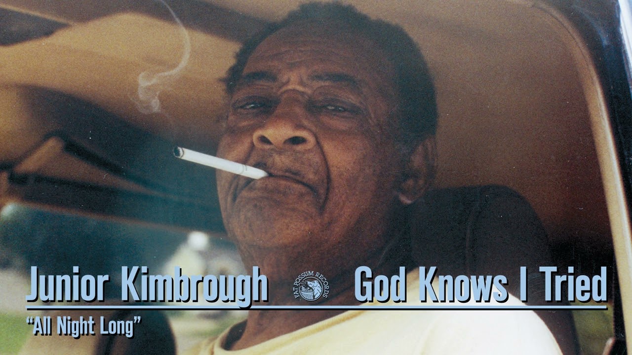YouTube에서 Junior Kimbrough - All Night Long (Official Audio) 보기 YouTube에서 Junior Kimbrough - All Night Long (Official Audio) 보기