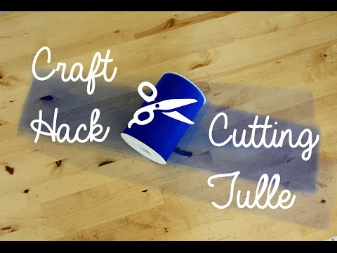 Craft Hack ✂ Cutting Tulle