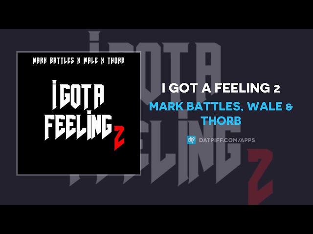 Mark Battles & Thorb - I Got a Feeling 2