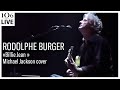 Rodolphe burger  billie jean  live le106 rouen