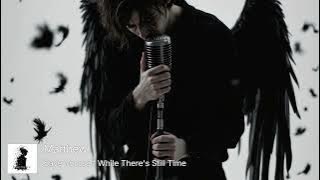 Save Yourself While There's Still Time – Matthew’s Silent Chapter [ Video]