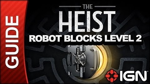 The Heist: Robot Blocks Level 2 Walkthrough