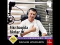 FIKR HAQIDA FIKRLAR... 06. 20. 2020. AVTO RADIOdagi efir.