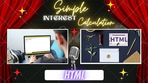 Simple Interest Calculation | HTML|JavaScript|Easy|#amazing #new#html