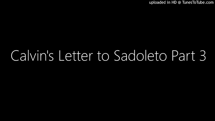 Calvin's Letter to Sadoleto Part 3