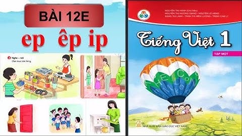 BÀI 12E - Học vần ep êp ip  - Tiếng việt lớp 1