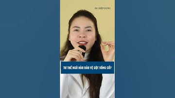 Tư Thế Ngủ Như Nào Để Bảo Vệ Cột Sống Cổ? | DrDiệpDung #tips #shorts