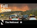 Cbc news the national  fort mcmurray wildfire evacuations