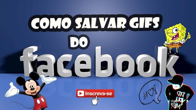 Como fazer para baixar GIFs do Facebook? - Positivo do seu jeito