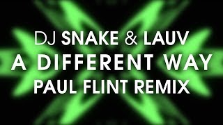 DJ Snake, Lauv - A Different Way (Paul Flint Remix)