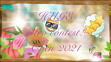 HUGE INTRO CONTEST! OPEN 2021!