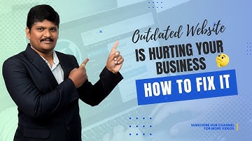 Why an Outdated Website is Hurting Your Business (And How to Fix It)