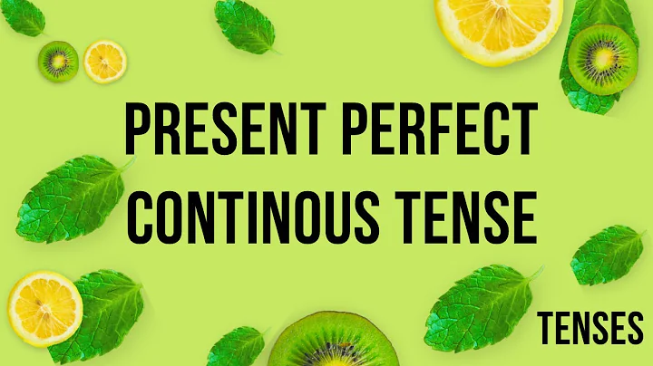 Present Perfect Continous Tense | Tenses | Along w...