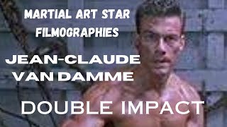 MARTIAL ART STAR FILMOGRAPHIES...JCVD...DOUBLE IMPACT.