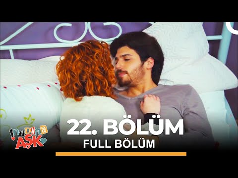 İnadına Aşk 22. Bölüm