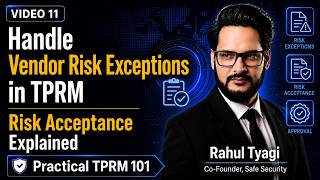 How to Handle Vendor Risk Exceptions in TPRM | Risk Acceptance Explained | Video 11
