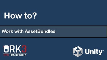 How-to ORK Framework - Working with AssetBundles