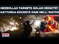 Watch Hezbollah Hammer Golan Heights Army Bases| Katyusha Rockets Rain Hell On IDF Amid Rafah Op