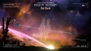 Focuz ft. Voltcraft - Get Back [HQ Edit]
