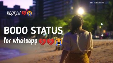 Gwrwnthi _ sad bodo whatsapp status - heart broken 💔😭 #thorthingo - bbb_status_world
