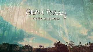Allahu Robbi  1 Jam - Nazwa Maulidia (Video Lirik)
