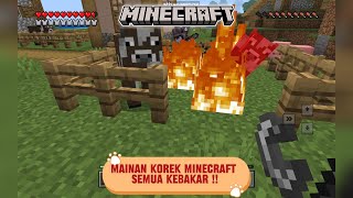 mainan korek minecraft semua jadi kebakar ‼️