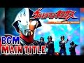PS2 Ultraman Nexus BGM Main Title Extended Reupload Without Intro Sound 