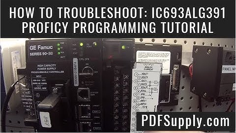 How-To Troubleshoot: IC693ALG391 (90-30 PLC/GE IP Support Fanuc/Proficy Programming Tutorial)