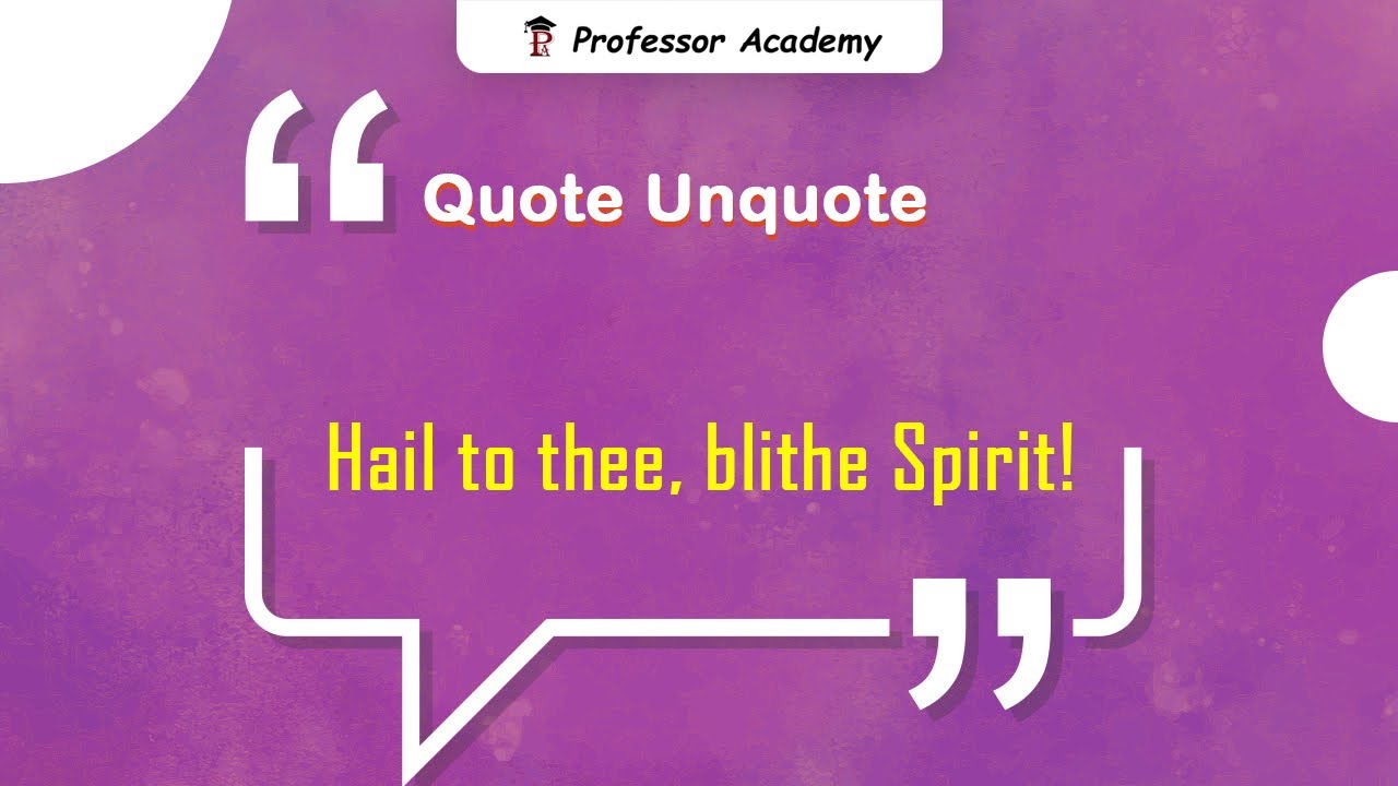UGC NET English Quote Unquote "Hail to thee, blithe Spirit!" YouTube