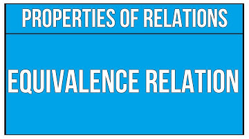 Properties Of Relations - Equivalence Relation / Sets And Relations - Maths Algebra