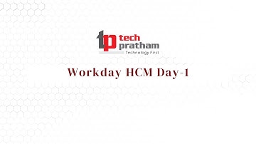 Workday HCM Day 1 by Hemnath Sir