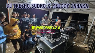 TRESNO SUDRO • MELODY SAHARA by Gofur Remixer•||MEMED POTENSIO (yang dipakai Brewog Audio di Madura)