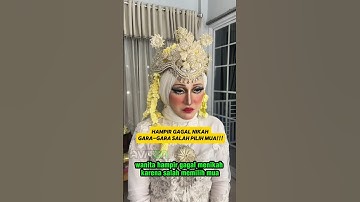 Hampir Gagal menikah Makeup pengantin wanita hancur