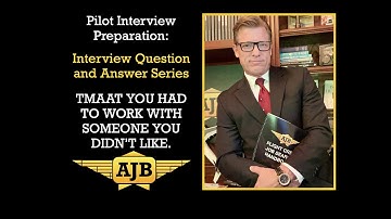 Airline Pilot Interview Preparation  TMAAT YOU HAD TO WORK WITH SOMEONE YOU DIDN