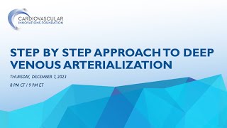 Step by Step Deep Venous Arterialization CME Webinar