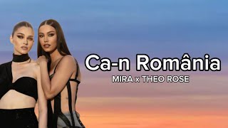 MIRA❤️Theo Rose- Ca-n România     {versuri}   2023